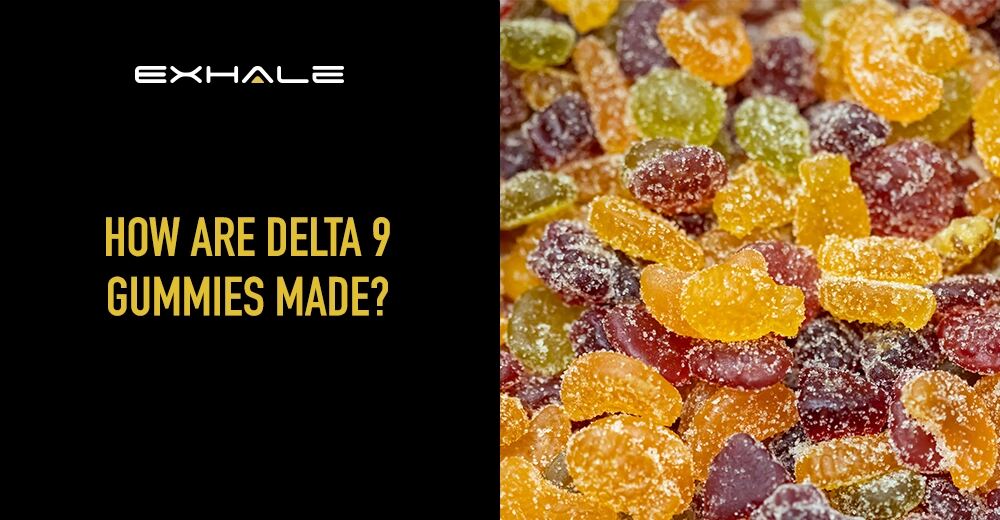 how are delta 9 gummies made